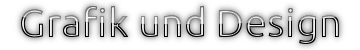 Grafik und Design