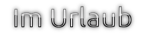 IM URLAUB